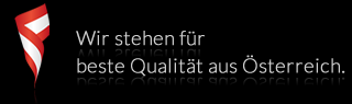 Wir stehen für beste Qualität aus Österreich.